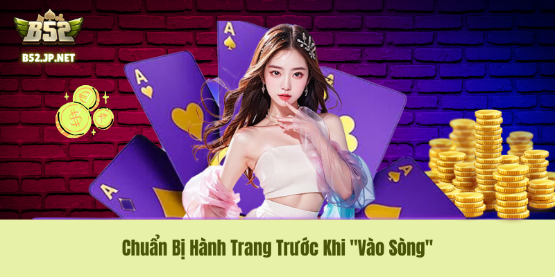 Chuẩn bị tài nguyên kỹ thuật trước khi Access vào hệ thống B52 Club