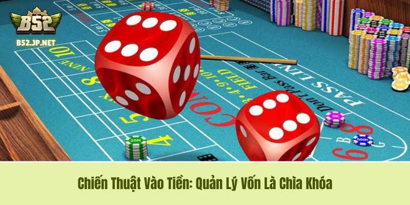 Ứng Dụng Công Nghệ Và Quản Lý Vốn Để Tối Ưu Hiệu Quả Soi Cầu Tài Xỉu B52club