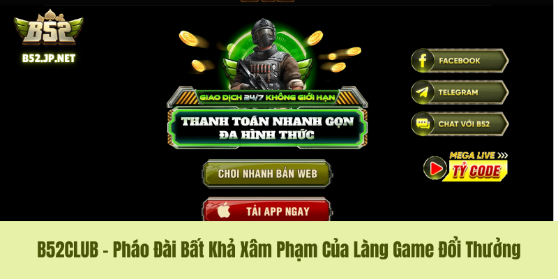 Về Chúng Tôi: B52 Club – Kỷ Nguyên Mới Của Làng Game Đổi Thưởng